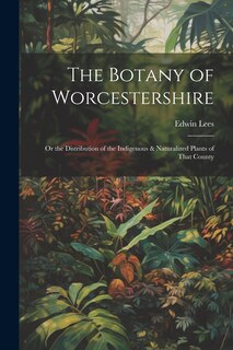 Front cover_The Botany of Worcestershire