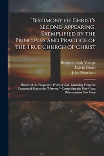 Front cover_Testimony of Christ's Second Appearing, Exemplified by the Principles and Practice of the True Church of Christ