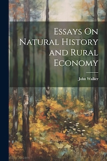 Couverture_Essays On Natural History and Rural Economy