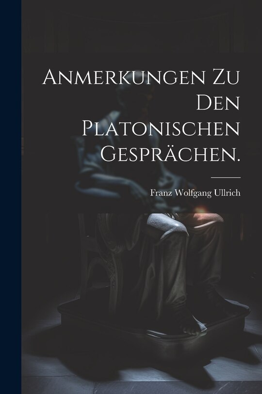 Front cover_Anmerkungen zu den platonischen Gesprächen.