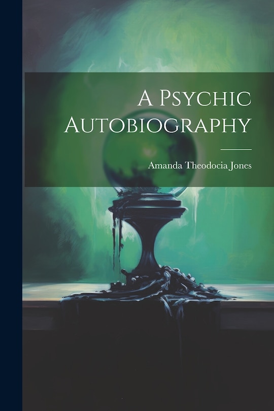 Couverture_A Psychic Autobiography