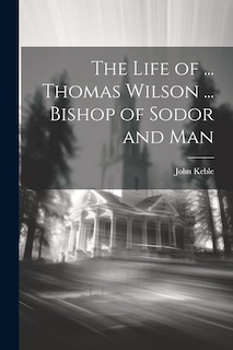 Front cover_The Life of ... Thomas Wilson ... Bishop of Sodor and Man