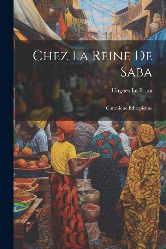 Front cover_Chez la reine de Saba; chronique Éthiopienne