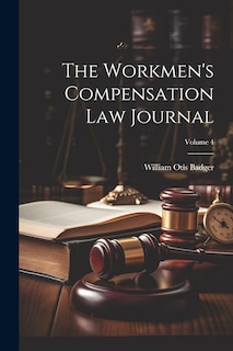 Couverture_The Workmen's Compensation Law Journal; Volume 4