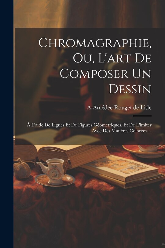 Couverture_Chromagraphie, ou, L'art de composer un dessin