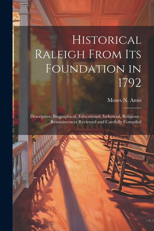 Front cover_Historical Raleigh From its Foundation in 1792