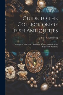Front cover_Guide to the Collection of Irish Antiquities