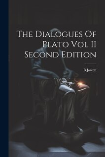 Front cover_The Dialogues Of Plato Vol II Second Edition