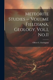 Couverture_Meteorite Studies -- Volume Fieldiana, Geology, Vol.1, No.11