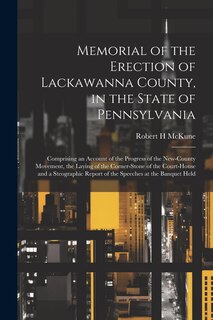 Front cover_Memorial of the Erection of Lackawanna County, in the State of Pennsylvania