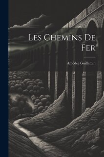 Couverture_Les chemins de fer