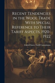 Couverture_Recent Tendencies in the Wool Trade With Special Reference to Their Tariff Aspects, 1920-1922
