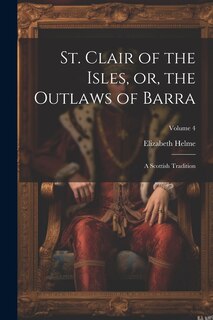 Couverture_St. Clair of the Isles, or, the Outlaws of Barra