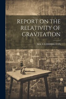 Front cover_Report on the Relativity of Gravitation