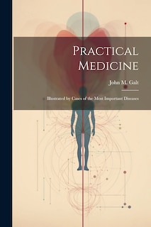 Couverture_Practical Medicine; Illustrated by Cases of the Most Important Diseases