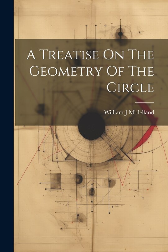 Couverture_A Treatise On The Geometry Of The Circle