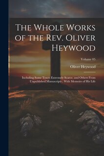 Front cover_The Whole Works of the Rev. Oliver Heywood