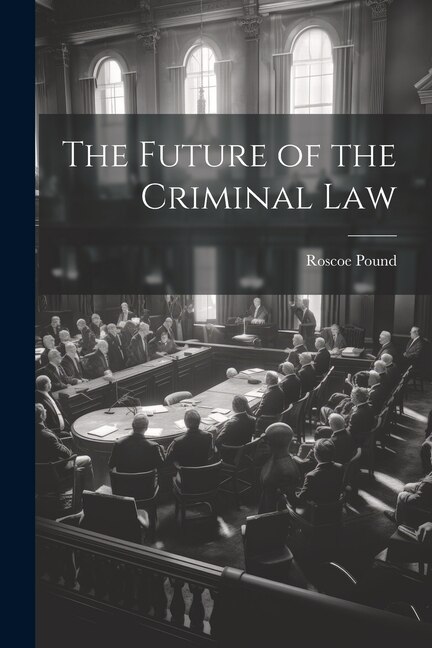 Front cover_The Future of the Criminal Law