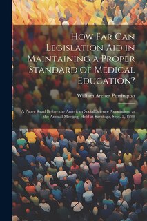 Front cover_How Far Can Legislation Aid in Maintaining a Proper Standard of Medical Education?