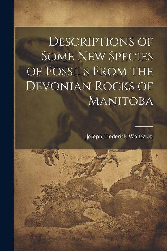 Front cover_Descriptions of Some New Species of Fossils From the Devonian Rocks of Manitoba