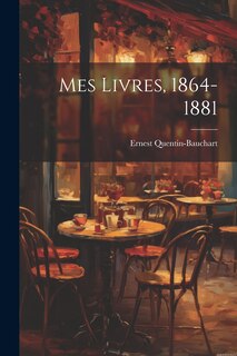Front cover_Mes Livres, 1864-1881