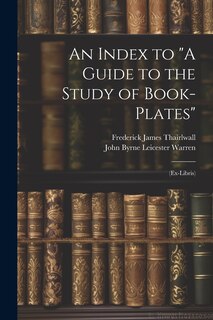 Couverture_An Index to A Guide to the Study of Book-Plates