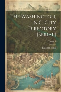 Front cover_The Washington, N.C. City Directory [serial]; Volume 1