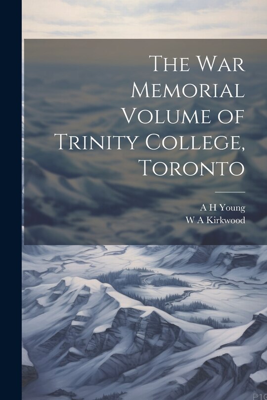 Front cover_The War Memorial Volume of Trinity College, Toronto