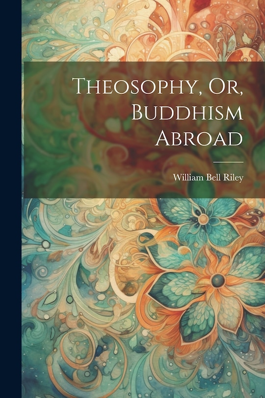 Front cover_Theosophy, Or, Buddhism Abroad