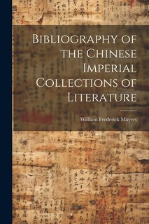 Front cover_Bibliography of the Chinese Imperial Collections of Literature