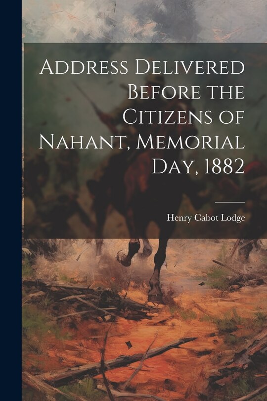 Front cover_Address Delivered Before the Citizens of Nahant, Memorial day, 1882