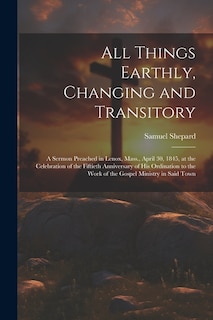 Front cover_All Things Earthly, Changing and Transitory