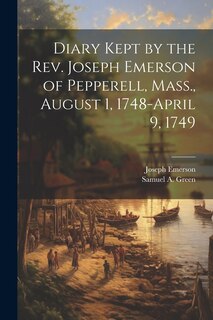 Front cover_Diary Kept by the Rev. Joseph Emerson of Pepperell, Mass., August 1, 1748-April 9, 1749