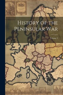 Front cover_History of the Peninsular War; Volume 2