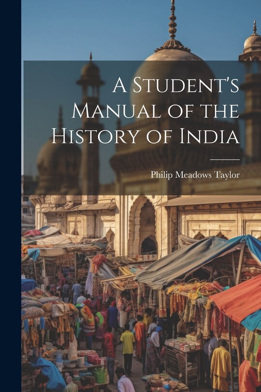 Front cover_A Student's Manual of the History of India