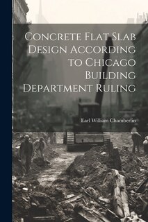 Front cover_Concrete Flat Slab Design According to Chicago Building Department Ruling