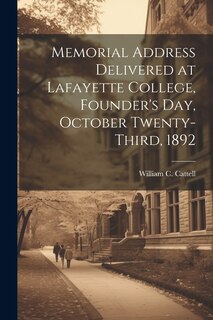 Couverture_Memorial Address Delivered at Lafayette College, Founder's Day, October Twenty-third, 1892