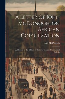 Couverture_A Letter of John McDonogh, on African Colonization