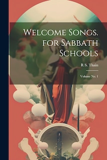 Front cover_Welcome Songs. for Sabbath Schools; Volume no. 1