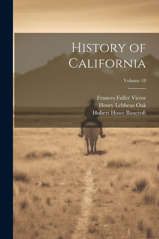 Couverture_History of California; Volume 18