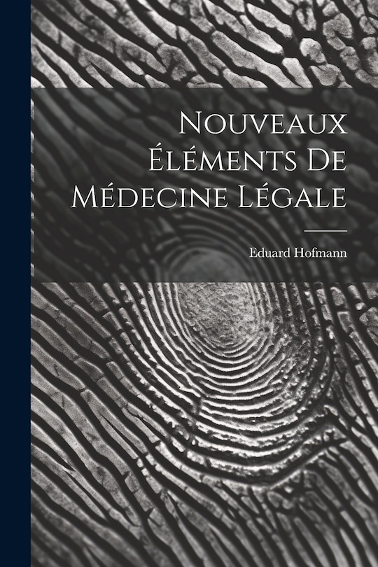 Couverture_Nouveaux Éléments De Médecine Légale