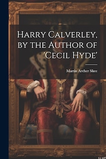 Couverture_Harry Calverley, by the Author of 'cecil Hyde'