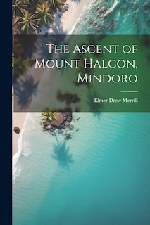 Front cover_The Ascent of Mount Halcon, Mindoro