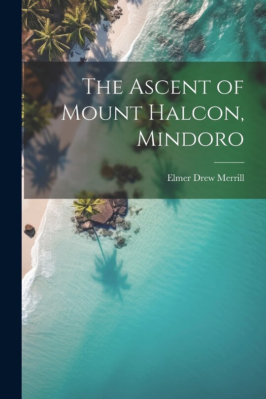 Front cover_The Ascent of Mount Halcon, Mindoro