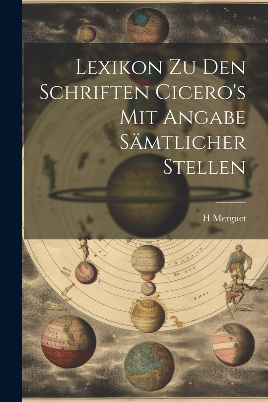 Couverture_Lexikon Zu Den Schriften Cicero's Mit Angabe Sämtlicher Stellen