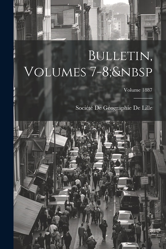 Front cover_Bulletin, Volumes 7-8; Volume 1887