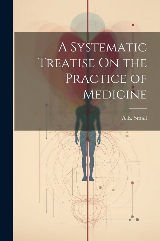 Couverture_A Systematic Treatise On the Practice of Medicine
