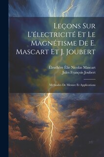 Front cover_Leçons Sur L'électricité Et Le Magnétisme De E. Mascart Et J. Joubert