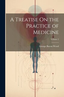 Front cover_A Treatise On the Practice of Medicine; Volume 2