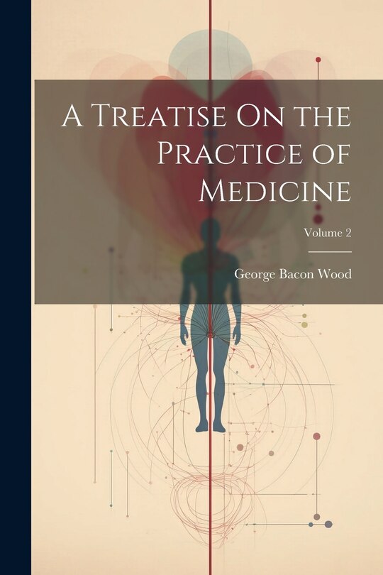 Front cover_A Treatise On the Practice of Medicine; Volume 2